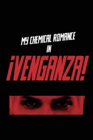 My Chemical Romance - ¡Venganza! series tv