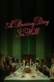 A Boring Day in Hell series tv