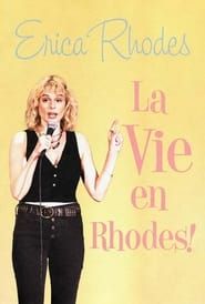 watch Erica Rhodes: La Vie en Rhodes