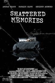 Shattered Memories 2021 streaming