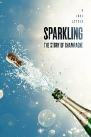 Sparkling: The Story Of Champagne (2021)