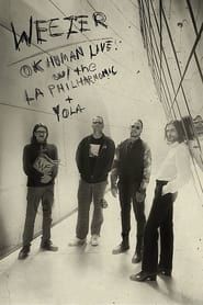 Weezer: OK Human Live with the L.A. Philharmonic + Y.O.L.A. 2021 streaming