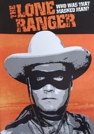 The Lone Ranger: Who Was That Masked Man series tv