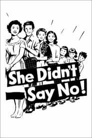 She Didn't Say No! 1958 streaming