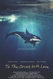 To the Orcas with Love (2017)