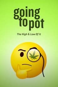 Going to Pot: The High and Low of It series tv