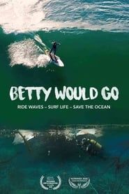Image Betty Would Go - Ride Waves - Surf Life - Save the Ocean