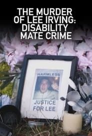 The Murder of Lee Irving: Disability Mate Crime series tv