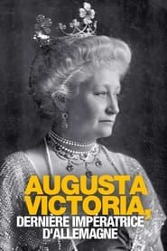 Image Augusta-Victoria, dernière impératrice d’Allemagne