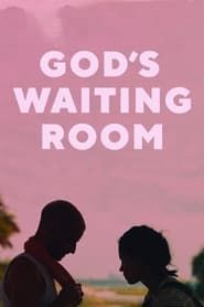 God's Waiting Room 2021 streaming