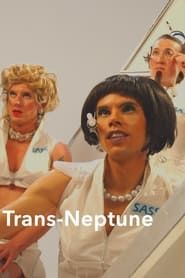 Trans Neptune, or, The Fall of Pandora, Drag Queen Cosmonaut series tv