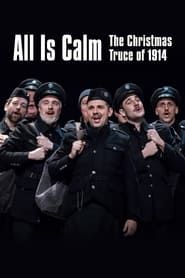 All Is Calm: The Christmas Truce of 1914 series tv