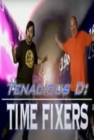 Tenacious D: Time Fixers series tv
