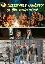 The Unbearable Lightness of the Revolution series tv