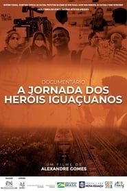 A Jornada dos Heróis Iguaçuanos series tv