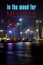 In the Mood for Melville 2017 streaming
