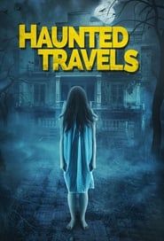 Haunted Travels series tv