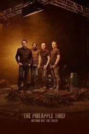 The Pineapple Thief - Nothing but the Truth series tv