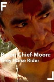 Byron Chief-Moon: Grey Horse Rider series tv
