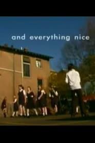 And Everything Nice series tv