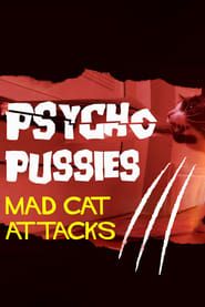 Psycho Pussies: Mad Cat Attacks series tv