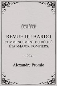 Revue du Bardo : commencement du défilé. État-major. Pompiers 1903 streaming