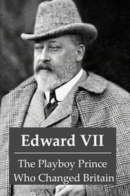 Edward VII: The Playboy Prince Who Changed Britain series tv