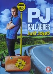 PJ Gallagher - Just Jokes series tv