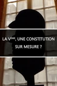 Image La Ve, une constitution sur mesure ? 2018