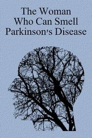 The Woman Who Can Smell Parkinson's Disease series tv