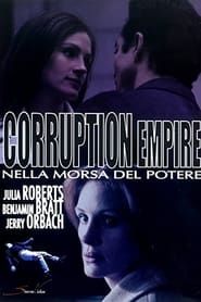 Corruption Empire: Nella morsa del potere (2003)