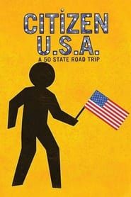 Citizen USA: A 50 State Road Trip 2011 streaming