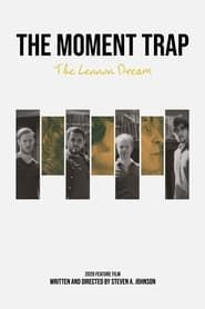 The Moment Trap: The Lennon Dream series tv