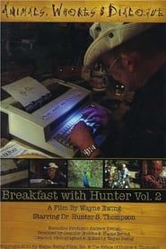 Animals, Whores & Dialogue: Breakfast with Hunter Vol. 2-hd
