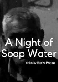 A Night of Soap Water series tv