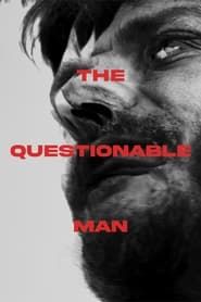 The Questionable Man 2021 streaming