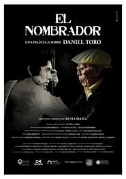 watch El nombrador, una película sobre Daniel Toro