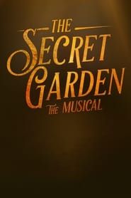 The Secret Garden: The Musical 2021 streaming