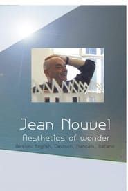Jean Nouvel - Aesthetics of Wonder series tv