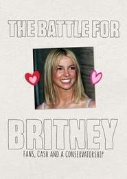 watch La Bataille pour Britney : Fans, cash & tutelle