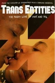 Image Trans Entities: The Nasty Love of Papí and Wil 2008