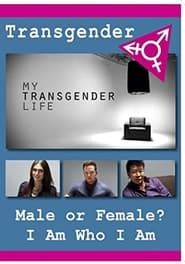 My Transgender Life: Male or Female? series tv