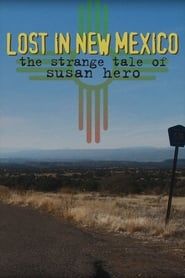 Lost in New Mexico: The Strange Tale of Susan Hero series tv