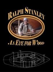 Ralph Stanley: An Eye for Wood series tv