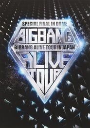 Bigbang - Alive tour final Japan 2012 series tv