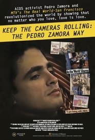 Keep the Cameras Rolling: The Pedro Zamora Way series tv