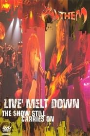 Anthem: Live Melt Down (2003)