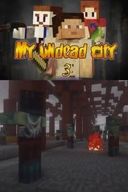 My Undead City 3 series tv