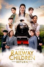 Voir The Railway Children Return (2022) en streaming