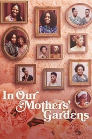 In Our Mothers' Gardens series tv